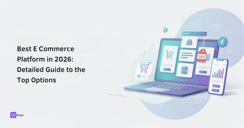 Best E Commerce Platform in 2026 Detailed Guide to the Top Options