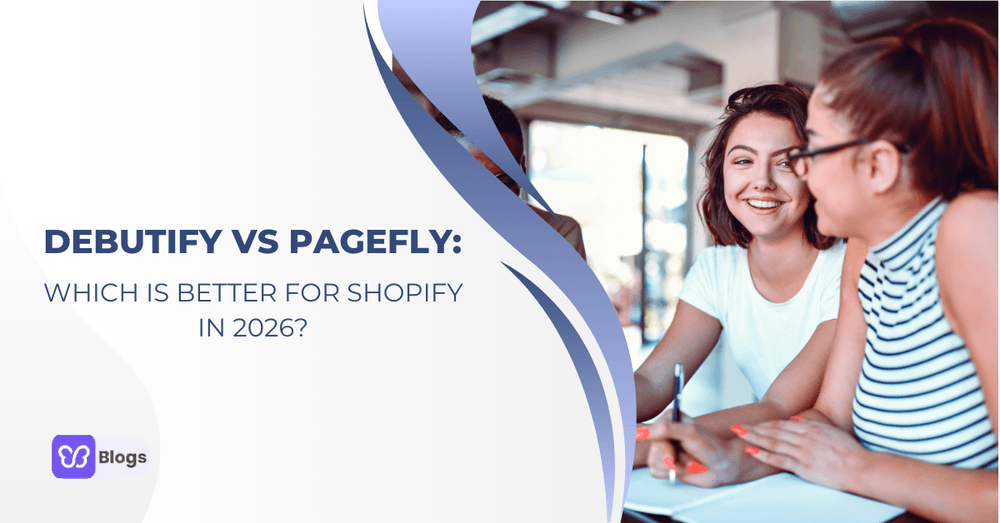 Debutify vs PageFly Which Is Better for Shopify in 2026