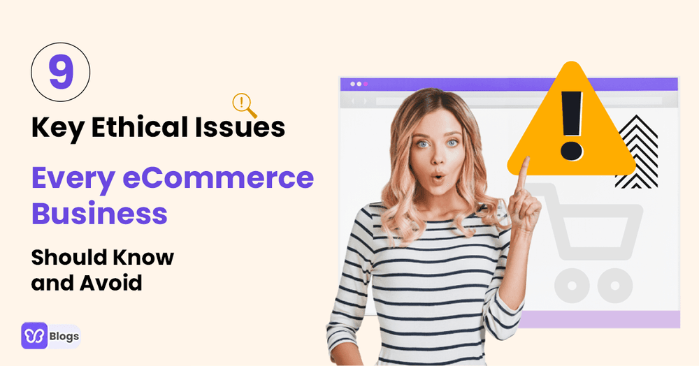 Ethical Issues In eCommerce 9 Biggest Problems You Need To Know And Avoid