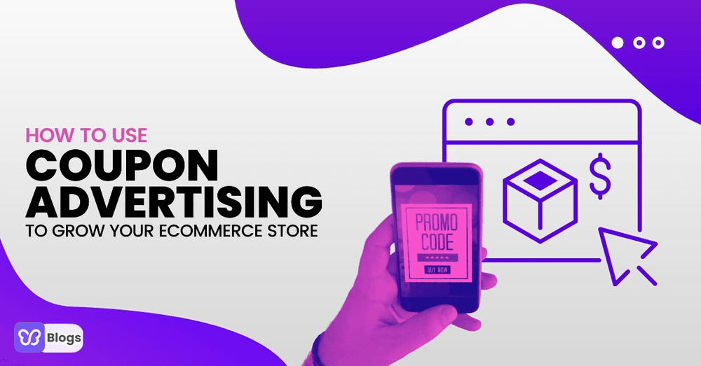 How To Use Coupon Advertising To Grow Your Ecommerce Store