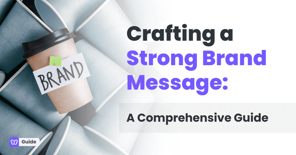 Crafting a brand message guide