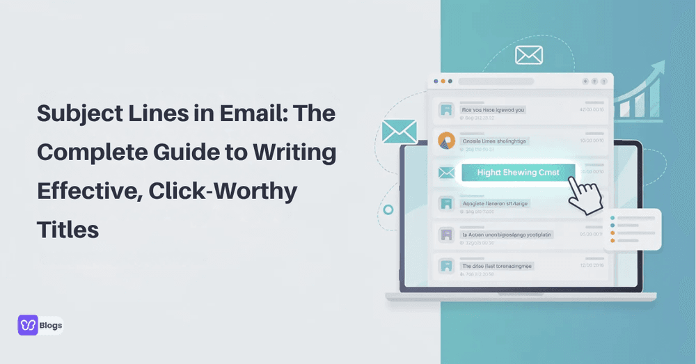 Subject Lines in Email: The Complete Guide to Writing Effective, Click-Worthy Titles