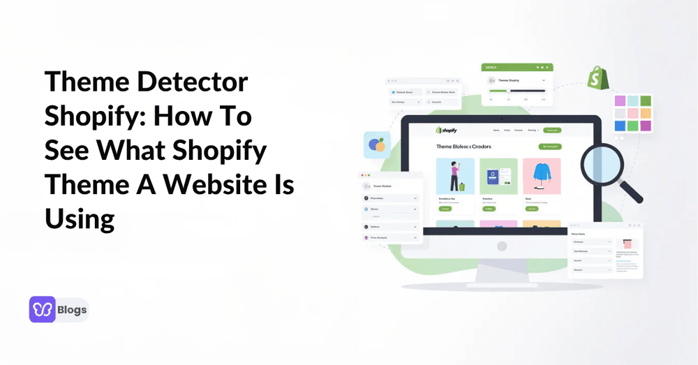 Theme Detector Shopify: How To See What Shopify Theme A Website Is Using