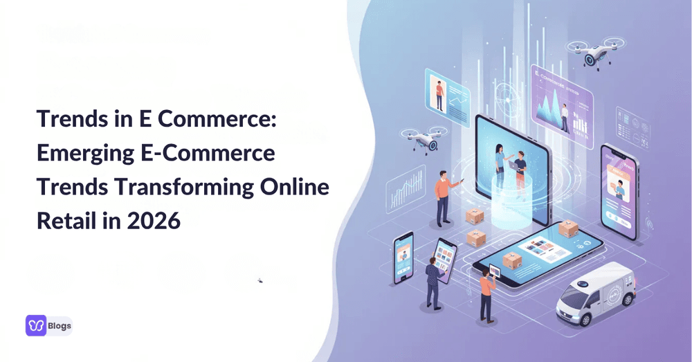 E-Commerce Trends Transforming Online Retail