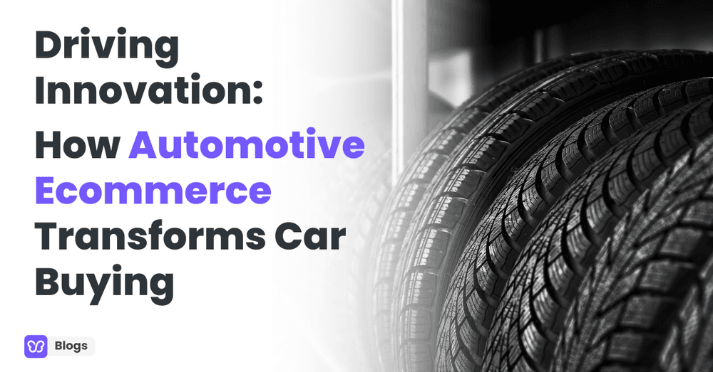 Driving Innovation: How Automotive Ecommerce Transforms Car Buying