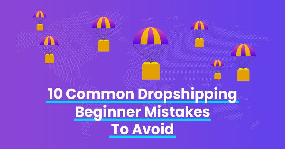 dropshipping mistakes