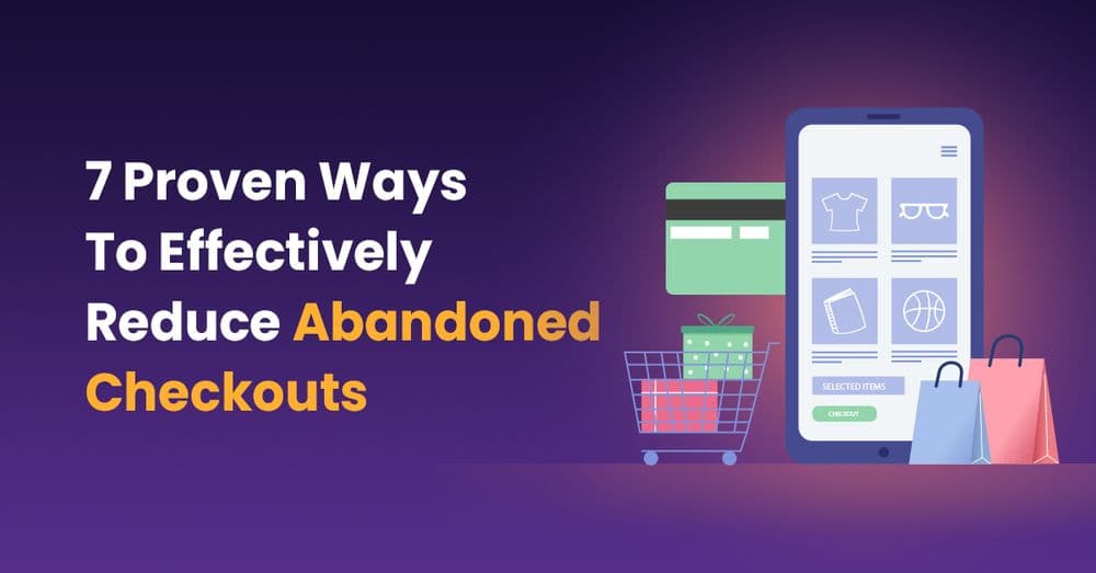 Effectively Reduce Checkout Abandonment