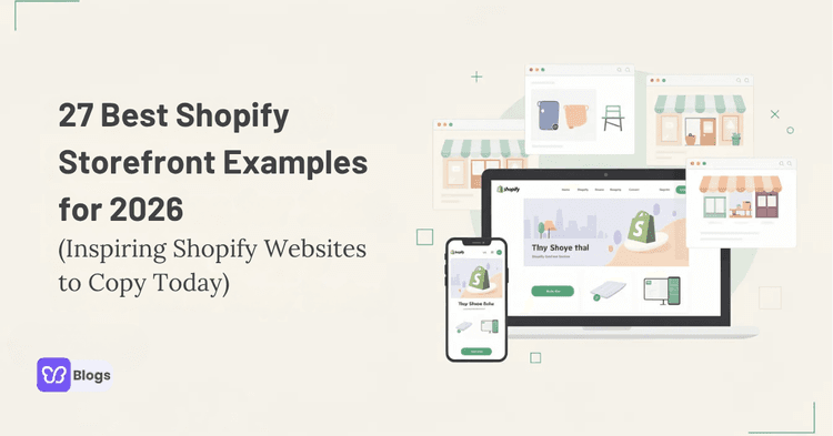 27 Best Shopify Storefront Examples for 2026
