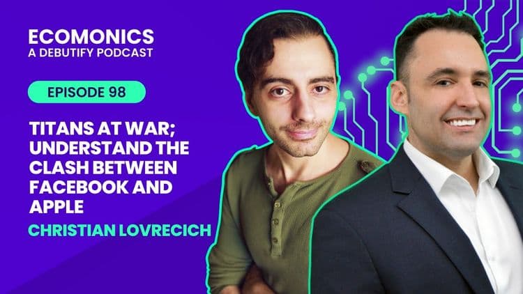 Christian Lovrecich - Titans At War; Understand The Clash Between Facebook And Apple