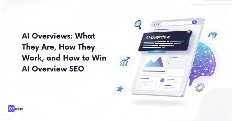 AI Overviews: What They Are, How They Work, and How to Win AI Overview SEO