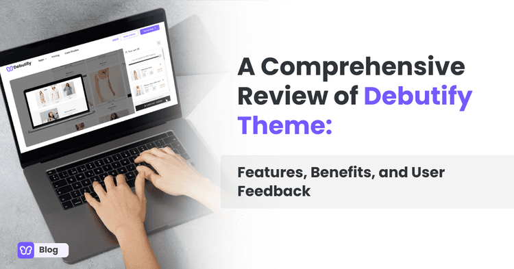 A Comprehensive Review of Debutify Theme