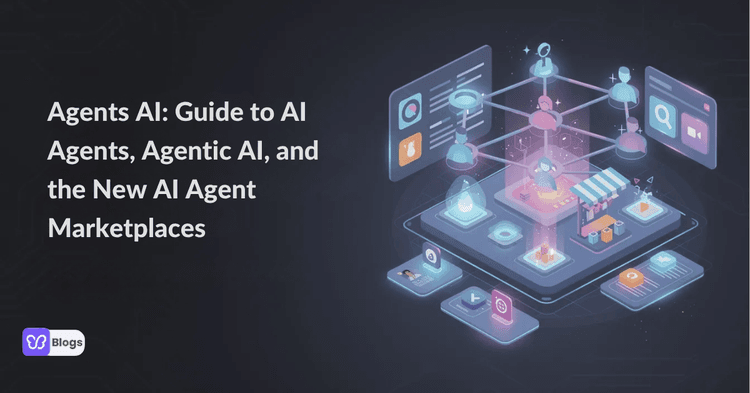 Agents AI: Guide to AI Agents, Agentic AI, and the New AI Agent Marketplaces