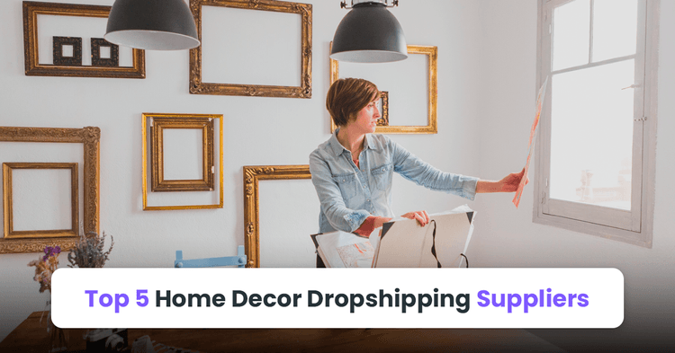 top home decor dropshipping suppliers