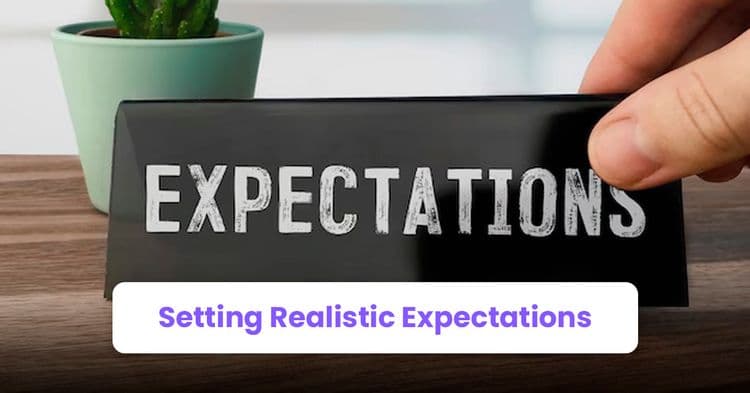 Setting Realistic Expectations