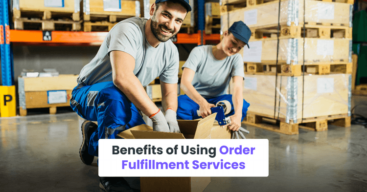Benefits of Using Order Fulfillment Services
