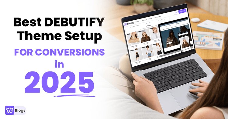 Best Debutify Theme Setup for Conversions