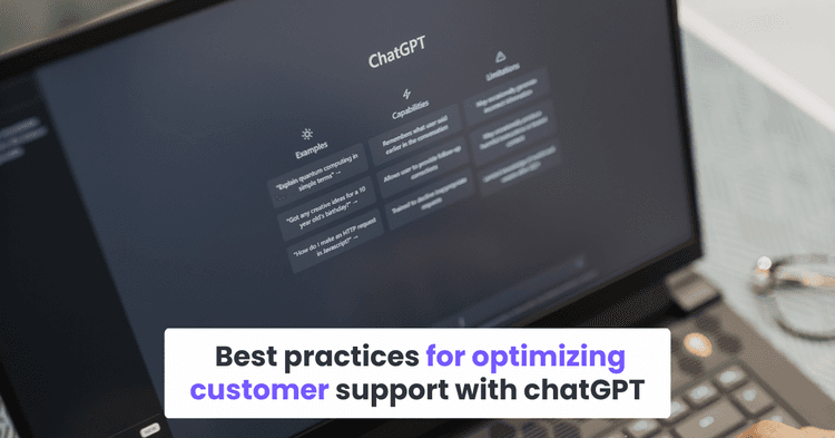 Best practices for optimizing customer support with chatGPT