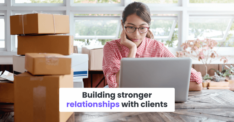 Building stronger relationships with clients