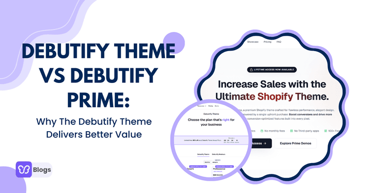Debutify Theme vs Debutify Prime Why the Core Theme Delivers Better Value