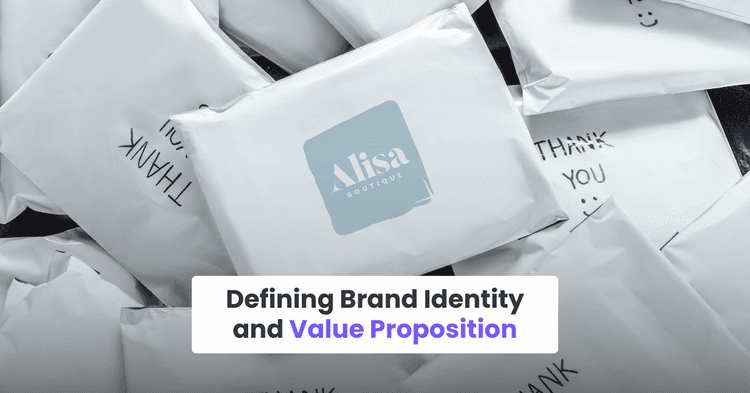 Defining Brand Identity and Value Proposition
