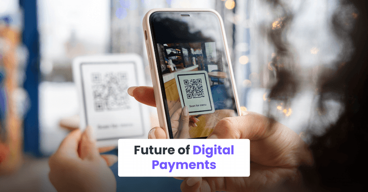Future of Digital Payments