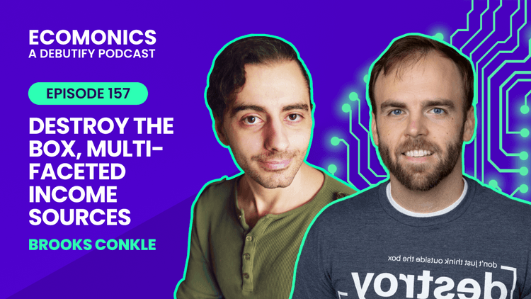 Brooks Conkle - Destroy The Box, Multi-faceted Income Sources