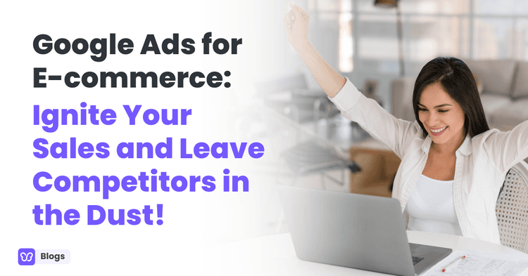 Google Ads for E-commerce Ignite