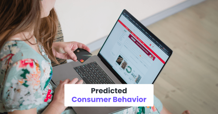 Predicted Consumer Behavior