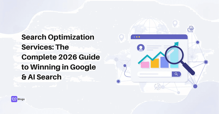 Search Optimization Services: The Complete 2026 Guide to Winning in Google & AI Search