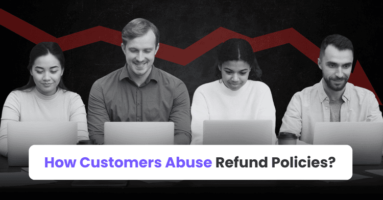 How Customers Abuse Refund Policies