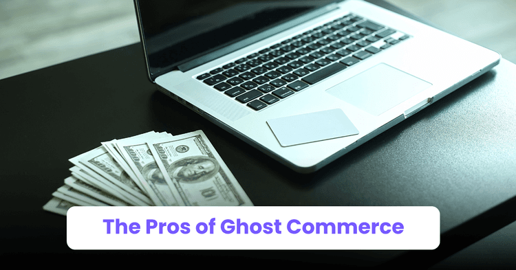 pros of ghost commerce
