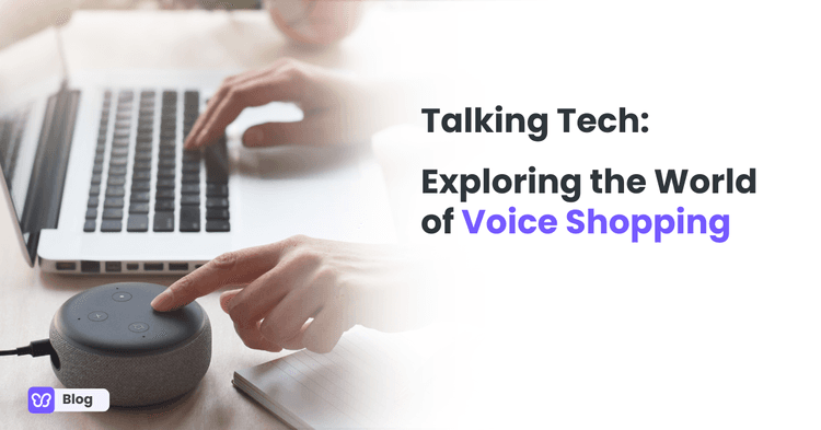 Talking Tech: Exploring the World of Voice Shopping