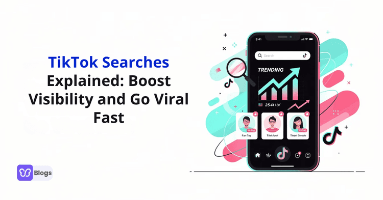 TikTok Searches Explained Boost Visibility and Go Viral Fast