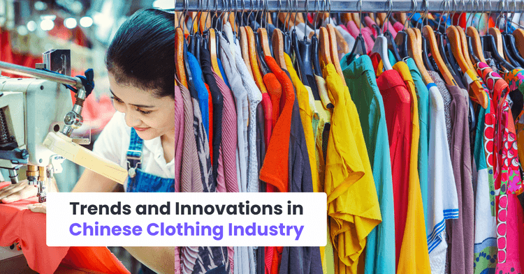 Trends and Innovations in Chinese Clothing Industry