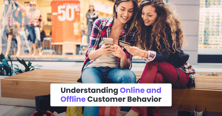 Understanding Online and Offline Customer Behavior