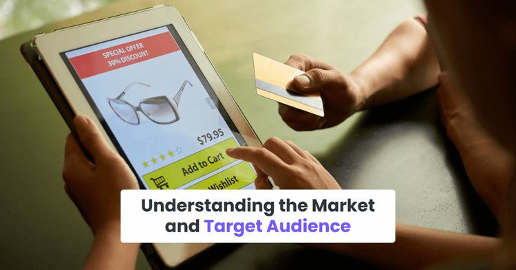 Understanding the Market and Target Audience
