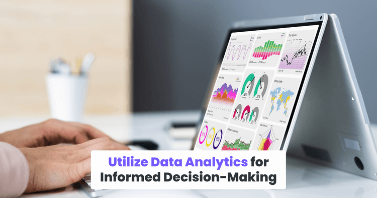 Utilize Data Analytics for Informed Decision-Making