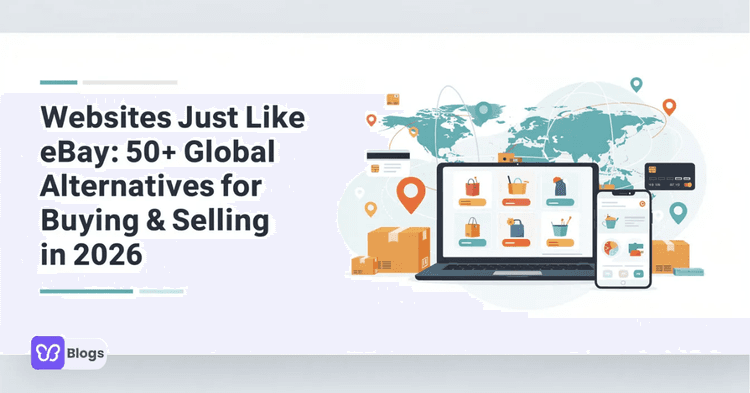 Websites Just Like eBay 50+ Global Alternatives for Buying-Selling in 2026