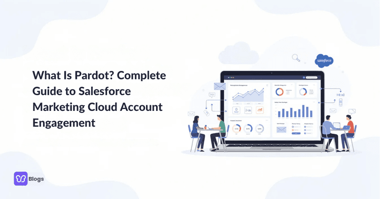 What Is Pardot? Complete Guide to Salesforce Marketing Cloud Account Engagement