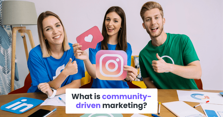 What is community driven marketing?