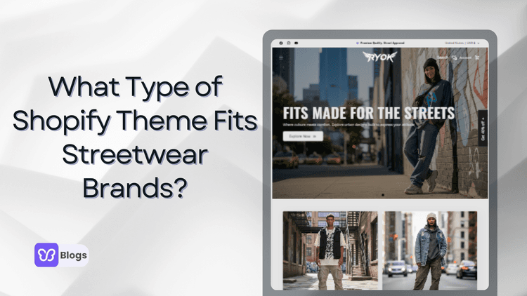 What type of Shopify theme fits streetwear brands