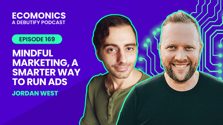 Jordan West - Mindful Marketing, A Smarter Way To Run Ads