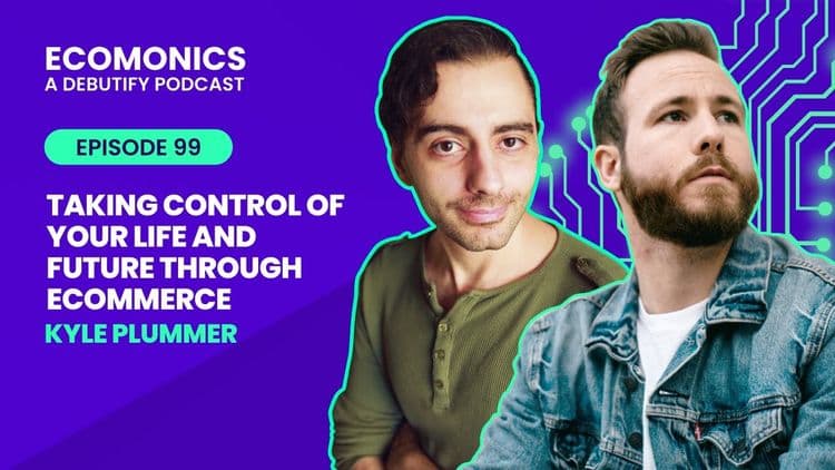 Kyle Plummer - Taking Control Of Your Life And Future Through Ecommerce