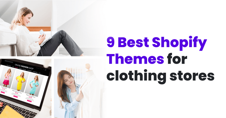 9 Best Shopify Themes for Clothing Stores